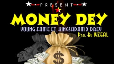 Young Fame Money Dey