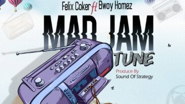 Felix Coker Ft. Bwoy Homez - Mad Jam Tune