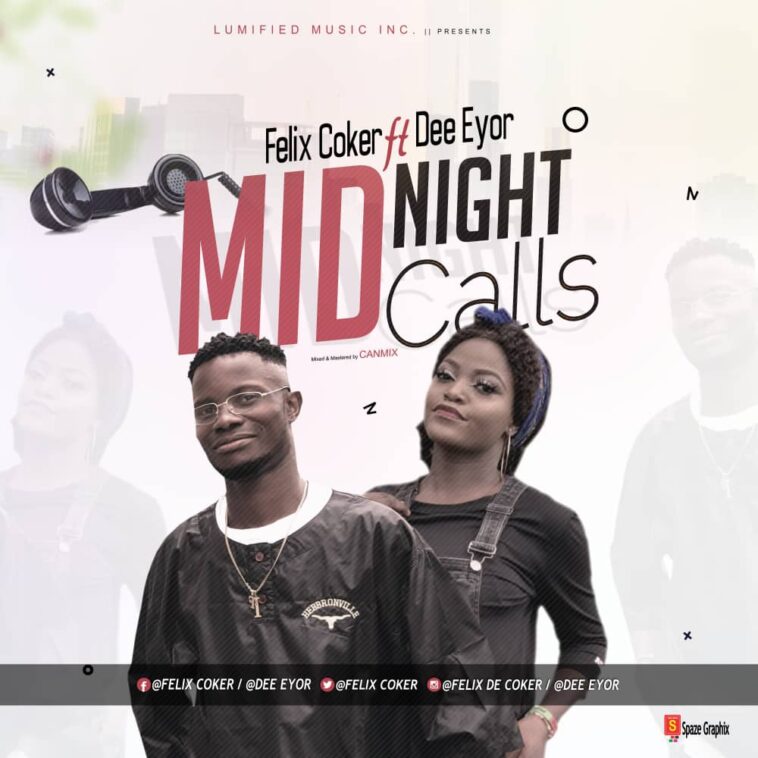 Felix Coker Ft Dee Eyor - Midnight Calls