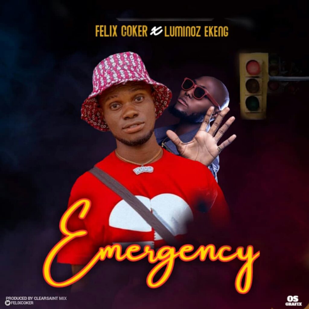 Felix Coker Ft. Luminoz Emergency